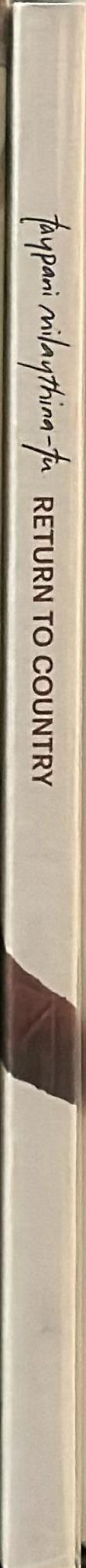 taypani milaythina-tu : return to country / Theresa Sainty [and others] spine