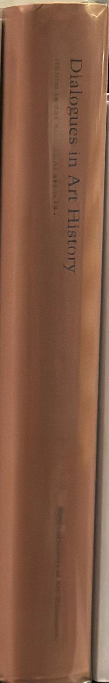 Dialogues in art history, from Mesopotamian to modern : readings for a new century spine