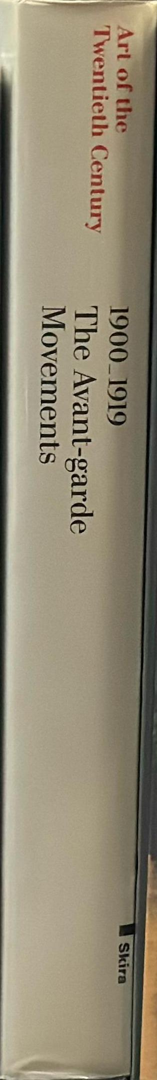 Art of the Twentieth Century : 1900-1919 The avant-garde movements spine