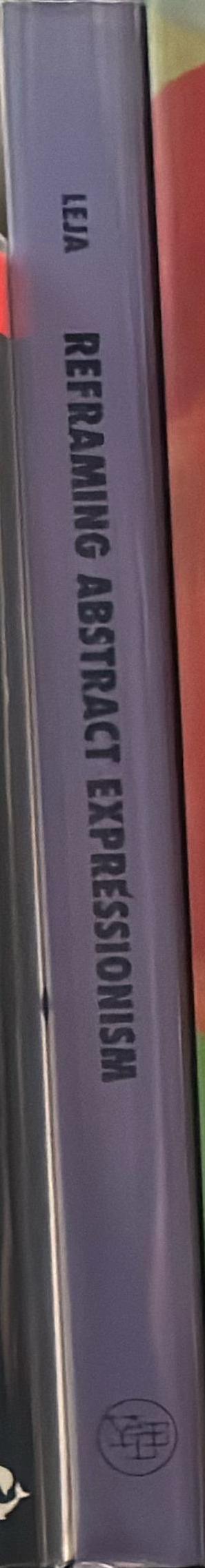 Reframing abstract expressionism : subjectivity and painting in the 1940s spine