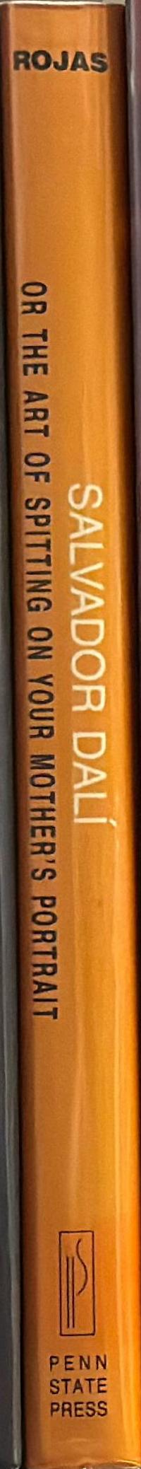 Salvador Dali, : or the art of spitting on your mother's portrait spine