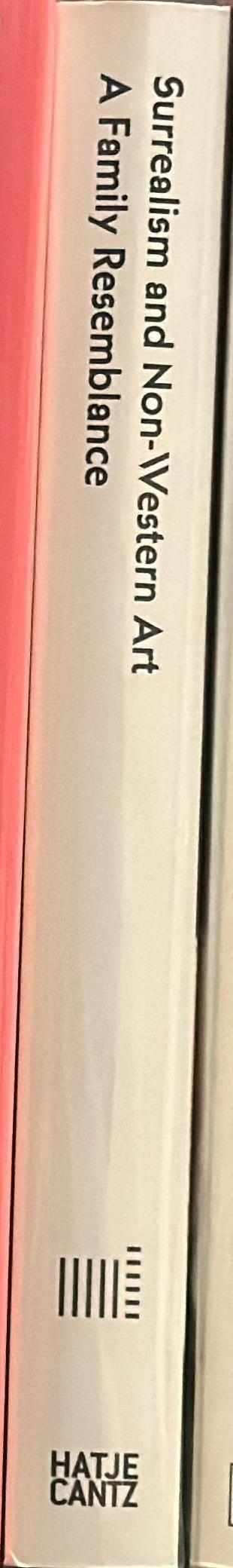 Surrealism and non-Western art : a family resemblance : summer 1 spine