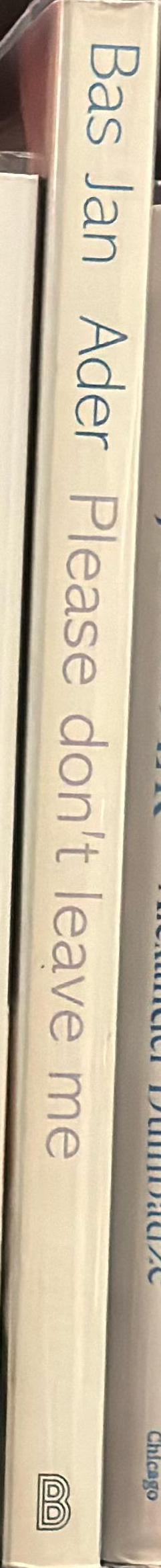 Bas Jan Ader : please don't leave me spine