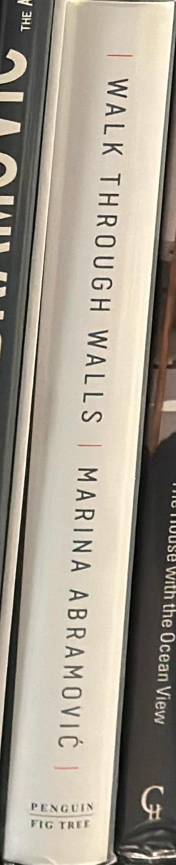 Walk through walls : a memoir / Marina Abramović with James Kaplan spine