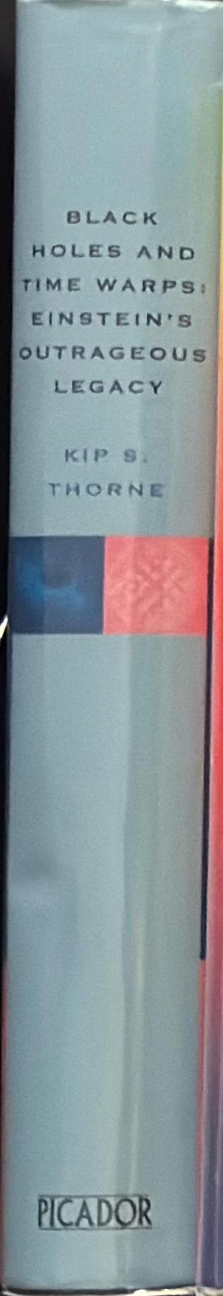 Black holes and time warps : Einstein's outrageous legacy spine