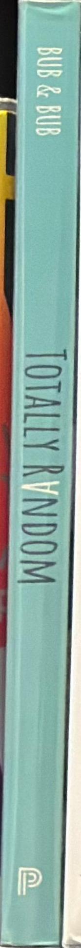 Totally random : why nobody understands quantum mechanics (a serious comic on entanglement) / Tanya Bub and Jeffrey Bub spine