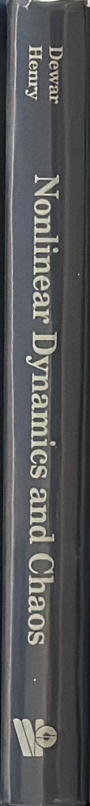 Nonlinear dynamics and chaos : proceedings of the Fourth Physics Summer School, The Australian national University, Canberra, Australia, 7-25 January 1991 / Editors, R. L. Dewar, and B. I. Henry spine