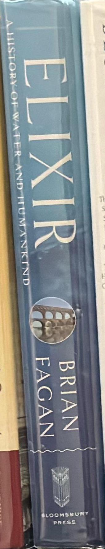 Elixir : a history of water and humankind / Brian Fagan spine