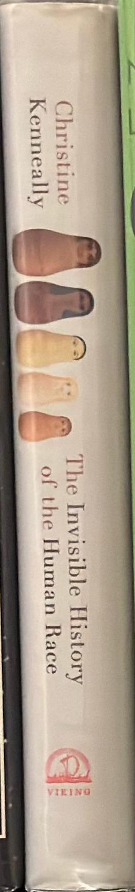 The invisible history of the human race : how DNA and history shape our identities and our futures spine