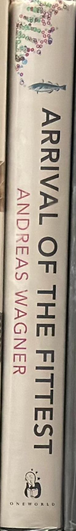 Arrival of the fittest : solving evolution's greatest puzzle spine