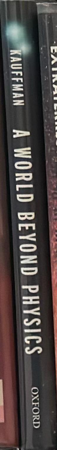A world beyond physics : the emergence and evolution of life / Stuart A. Kauffman spine