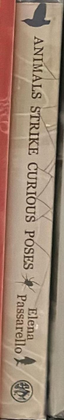 Animals strike curious poses : essays / Elena Passarello spine