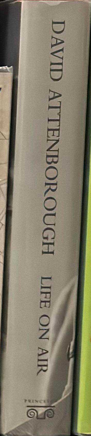 Life on air : memoirs of a broadcaster / David Attenborough spine