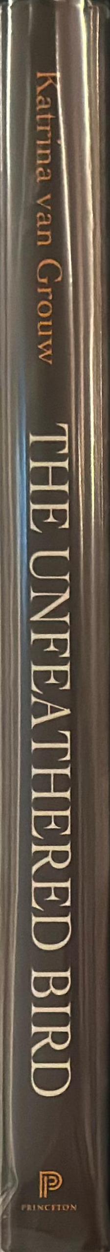 The unfeathered bird / Katrina van Grouw spine