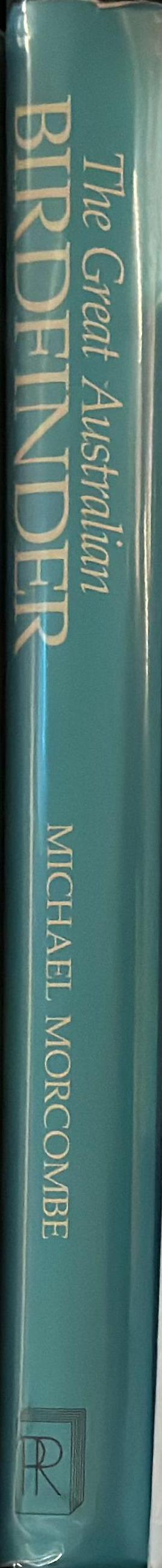 The great Australian bird finder : where and how to find Australian birds spine