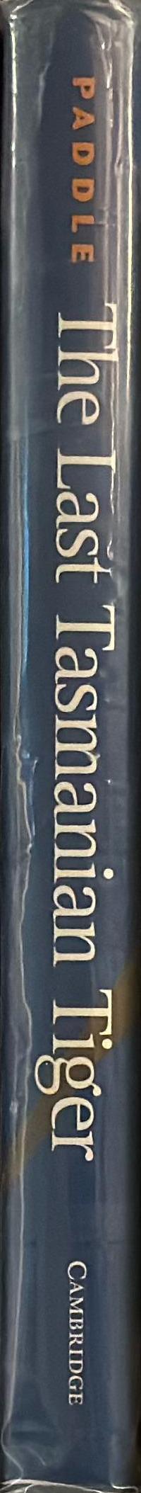 The last Tasmanian tiger : the history and extinction of the Thylacine spine