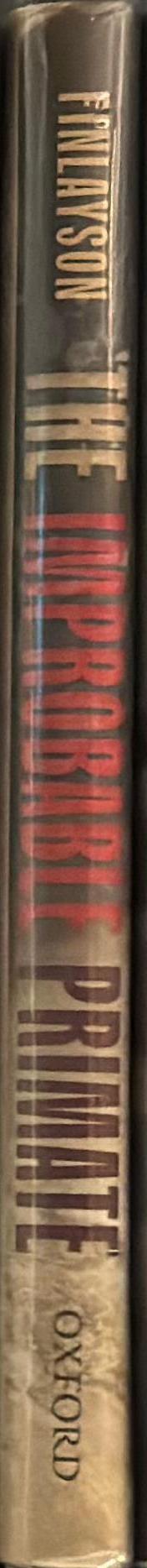 The improbable primate : how water shaped human evolution / Clive Finlayson spine