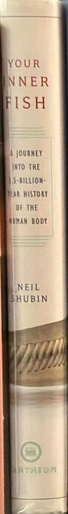 Your inner fish : a journey into the 3.5 billion year history of the human body spine