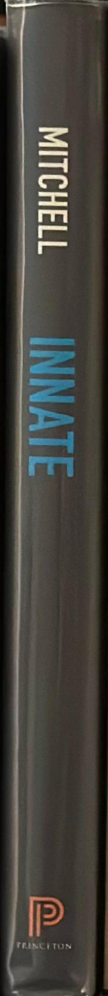 Innate : how the wiring of our brains shapes who we are / Kevin J. Mitchell spine