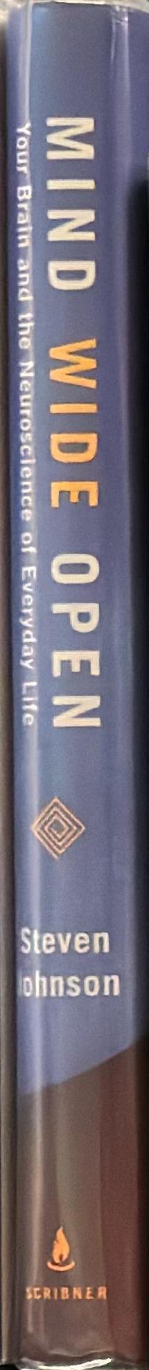 Mind wide open : your brain and the neuroscience of everyday life spine