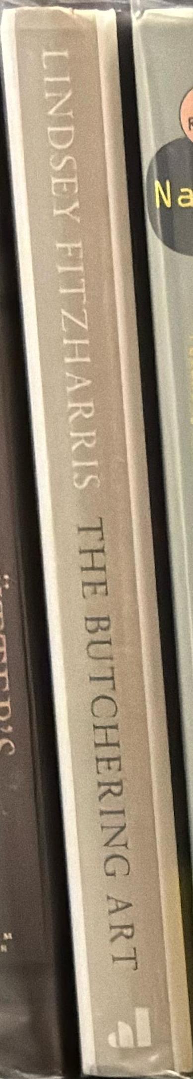 The butchering art : Joseph Lister's quest to transform the grisly world of Victorian medicine / Lindsey Fitzharris spine