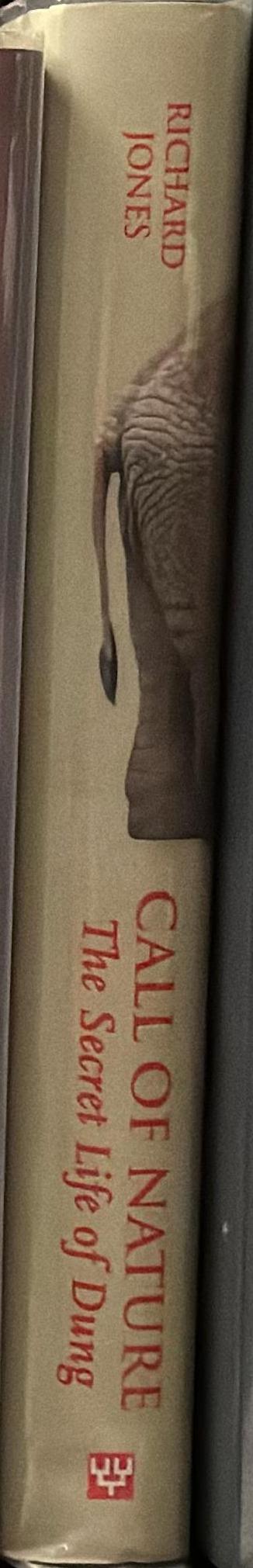 Call of nature : the secret life of dung / Richard Jones spine