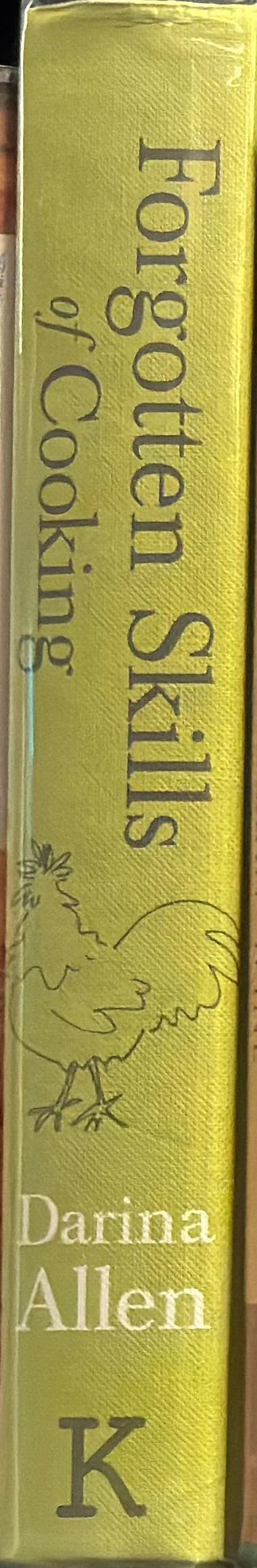 Forgotten skills of cooking / Darina Allen spine