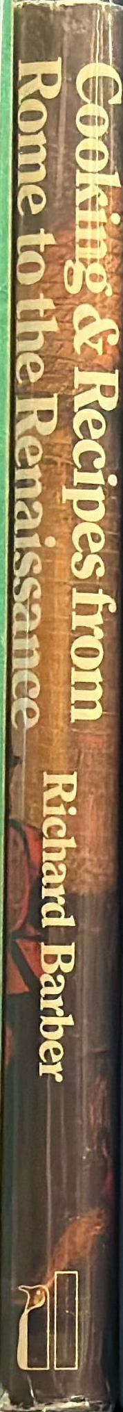 Cooking and recipes from Rome to the Renaissance spine