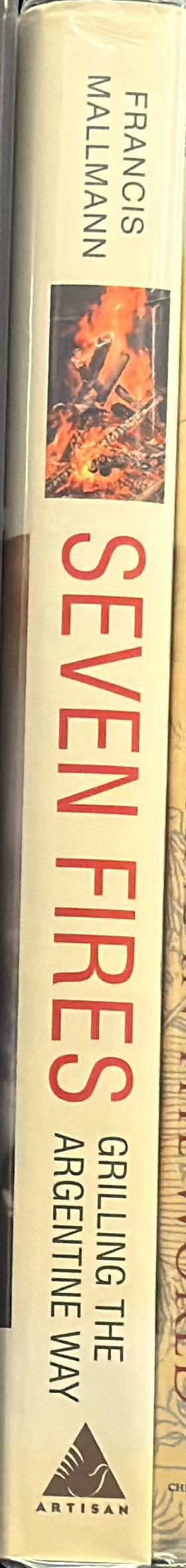 Seven fires : grilling the Argentine way spine