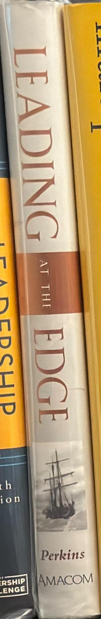 Leading at the edge : leadership lessons from the extraordinary saga of Shackleton's Antarctic expedition / Dennis N. T. Perkins ; with Margaret P. Holtman, Paul R. Kessler, and Catherine McCarthy spine