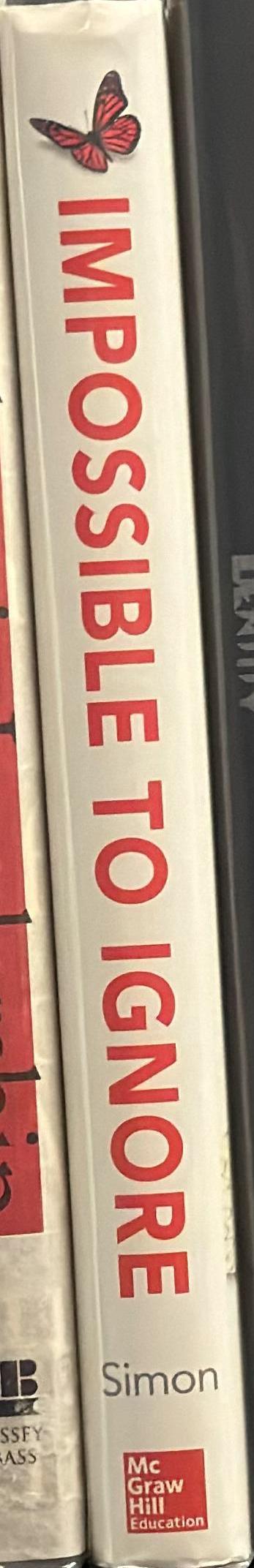Impossible to ignore : creating memorable content to influence decisions / Carmen Simon spine