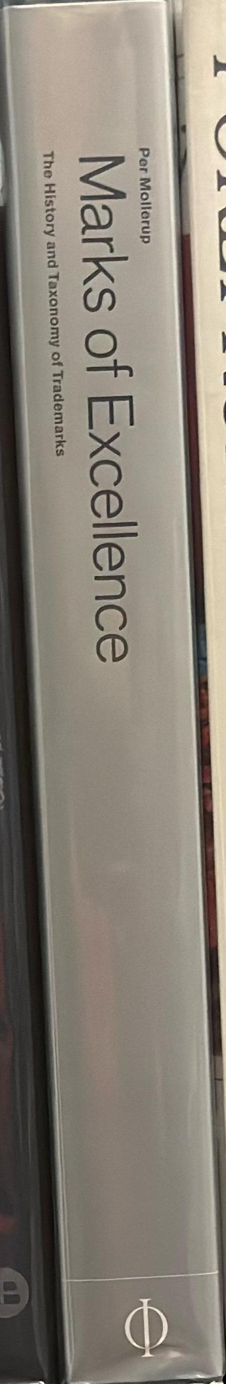 Marks of excellence : the history and taxonomy of trademarks / Per Mollerup spine