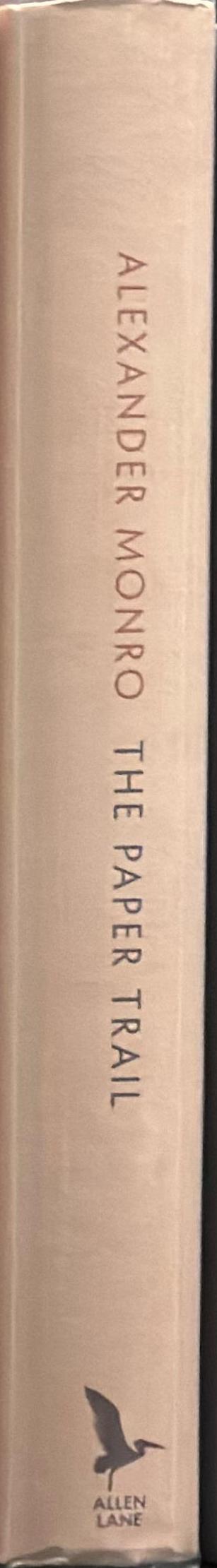 The paper trail : an unexpected history of the world's greatest invention / Alexander Monro spine