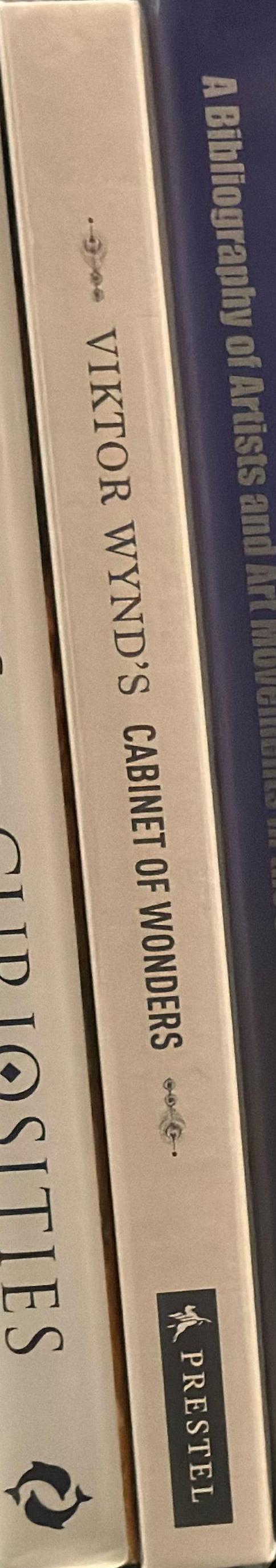 Viktor Wynd's cabinet of wonders / photography by Oskar Proctor ; illustrated by Theatre of Dolls spine