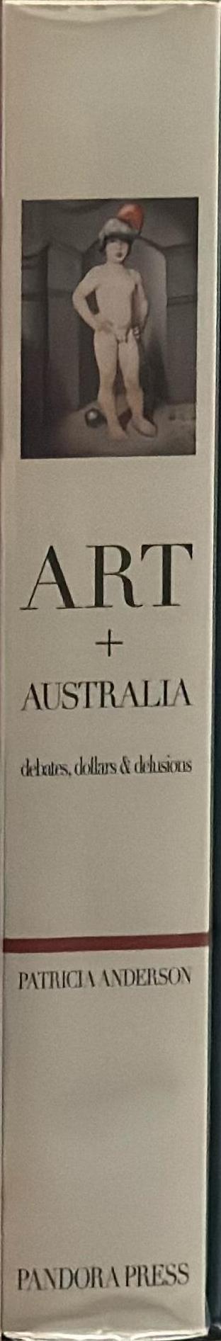 Art Australia : debates, dollars and delusions spine