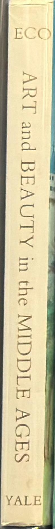 Art and beauty in the Middle Ages / Umberto Eco ; translated by Hugh Bredin spine