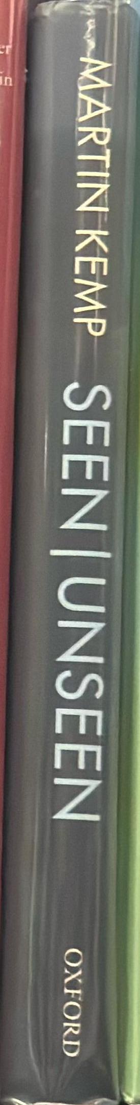 Seen/Unseen : art, science and intuition from Leonardo to the Hubble Telescope spine