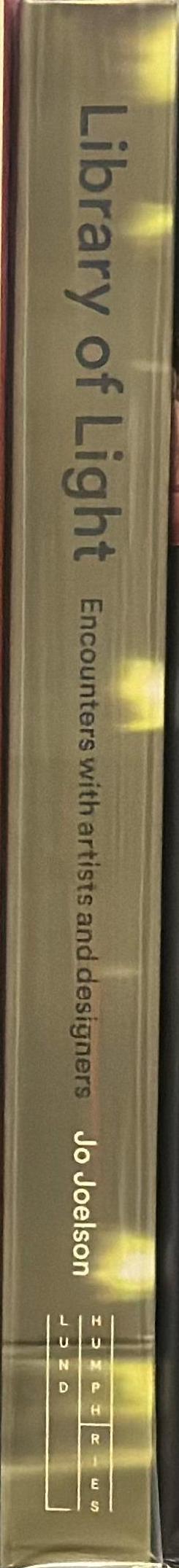 Library of light : encounters with artists and designers / Jo Joelson spine