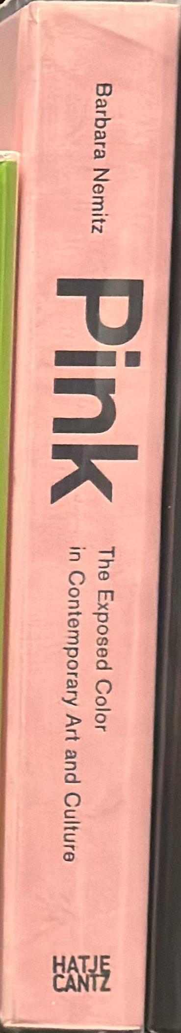 Pink : the exposed color in contemporary art and culture spine