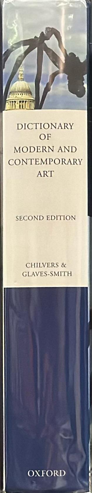 A dictionary of modern and contemporary art / Ian Chilvers and John Glaves-Smith spine