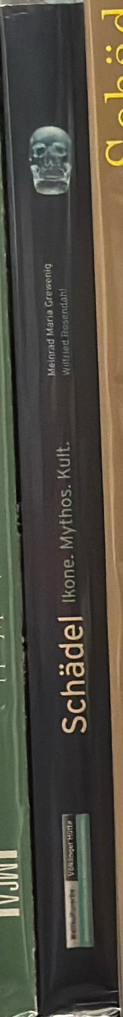 Schädel : ikone, mythos, kult / herausgegeben von Meinrad Maria Grewenig, Wilfried Rosendahl spine