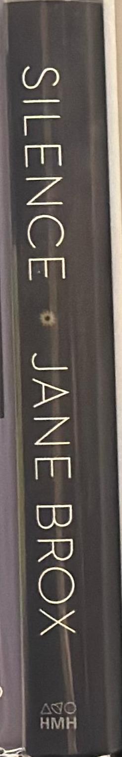 Silence : a social history of one of the least understood elements of our lives / Jane Brox spine