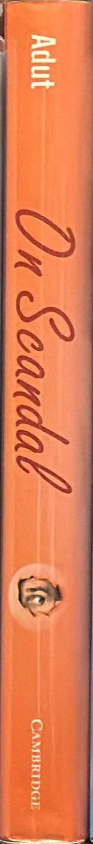 On scandal : moral disturbances in society, politics and art spine