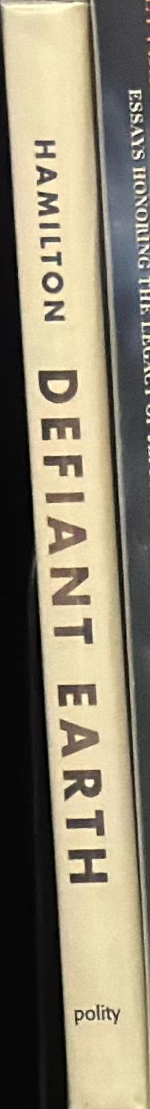 Defiant Earth : the fate of humans in the Anthropocene / Clive Hamilton spine