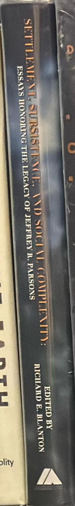 Settlement, subsistence and social complexity : essay honoring the legacy of Jeffrey R. Parsons spine
