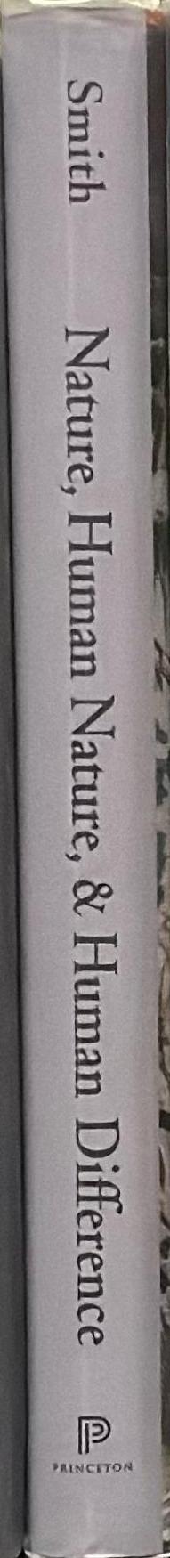Nature, human nature, and human difference : race in early modern philosophy / Justin E. H. Smith spine