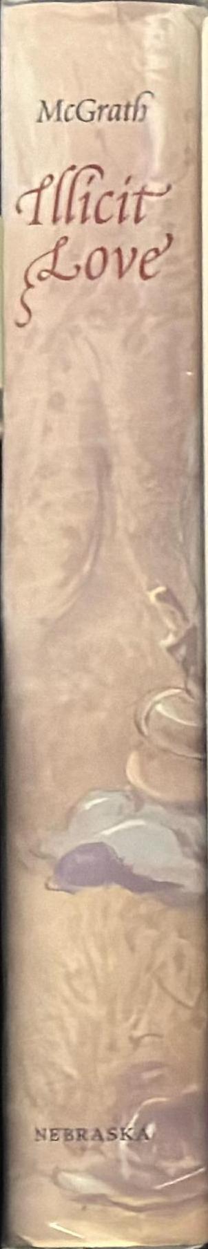 Illicit love : interracial sex and marriage in the United States and Australia / Ann McGrath spine