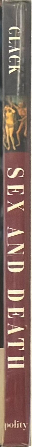 Sex and death : a reappraisal of human mortality / Beverley Clack spine