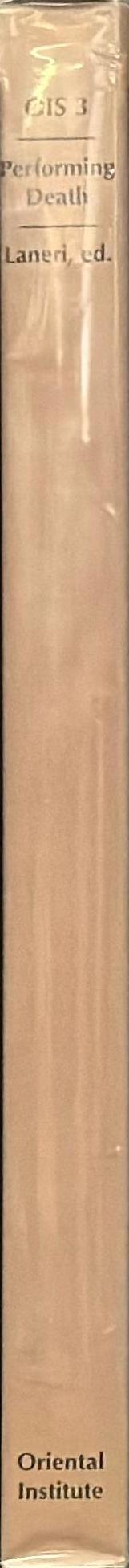 Performing death : social analysis of funerary traditions in the ancient Near East and Mediterranean spine