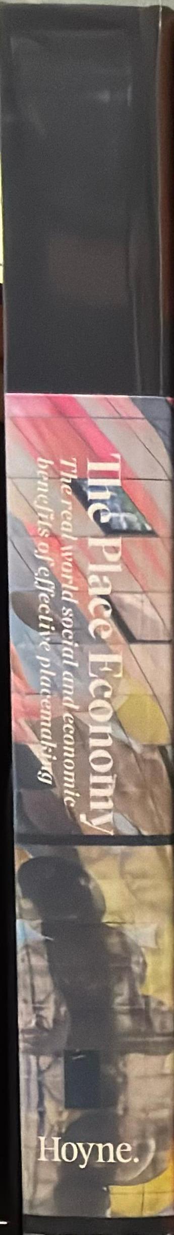 The place economy /​​ [editor, creative director, writer, Andrew Hoyne] spine